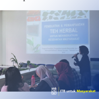 Pembuatan Teh Herbal Yang Berkualitas dan Pedoman Penggunaannya Dalam Swamedikasi