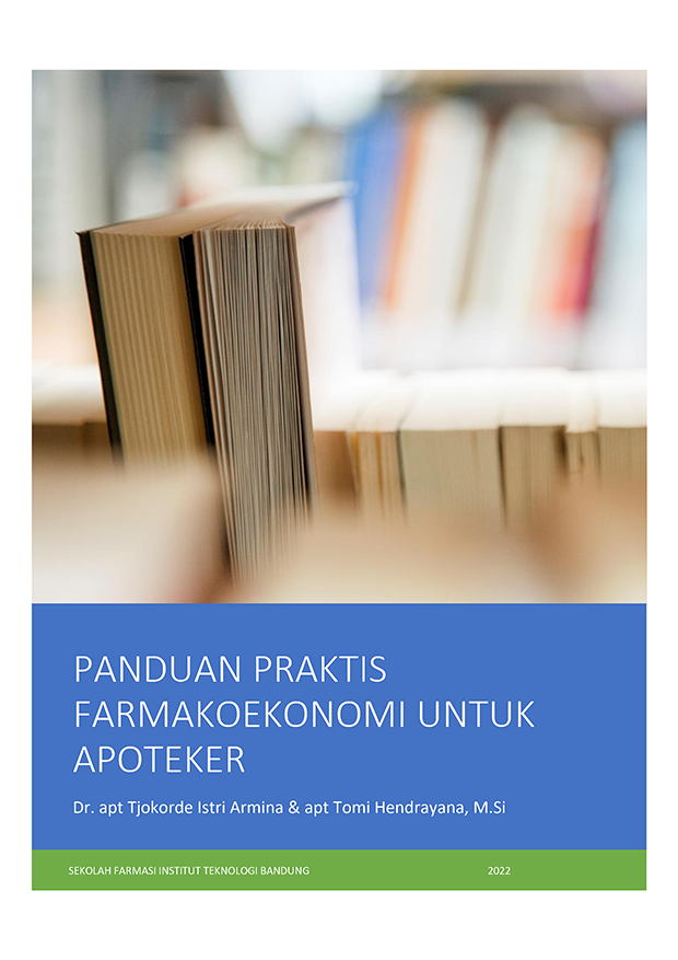 Penyusunan Panduan Praktis Farmakoekonomi untuk Apoteker Indonesia